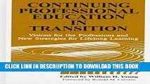 [New] Continuing Professional Education in Transition: Visions for the Professions and New