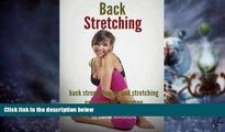 Big Deals  Back Stretching - Back Strengthening And Stretching Exercises For Everyone  Free Full