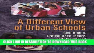 [PDF] A Different View of Urban Schools: Civil Rights, Critical Race Theory, and Unexplored