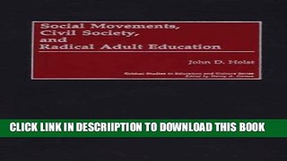 [PDF] Social Movements, Civil Society, and Radical Adult Education (Critical Studies in Education