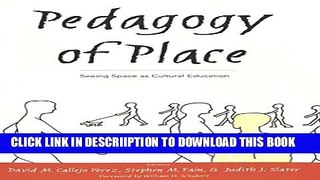 [New] Pedagogy of Place: Seeing Space as Cultural Education (Counterpoints) Exclusive Full Ebook