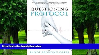 Big Deals  Questioning Protocol: How One Mom Dispensed Equal Doses of Humor, Humility, and