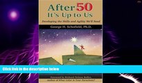 Big Deals  After 50 It s Up To Us: Developing The Skills And Agility We ll Need  Best Seller Books
