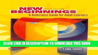 [New] New Beginnings: Guide to Adult Learners (3rd Edition) Exclusive Online