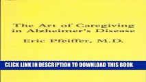 [PDF] The Art of Caregiving in Alzheimer s Disease Popular Colection