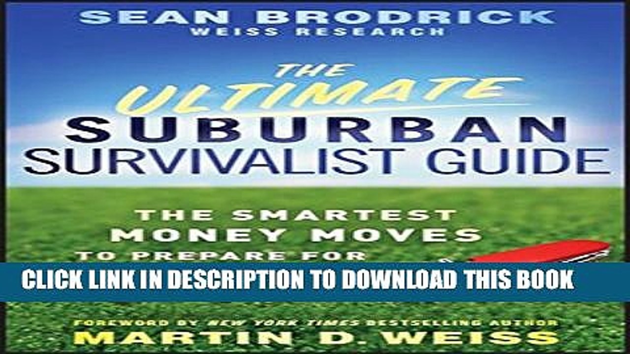 [PDF] The Ultimate Suburban Survivalist Guide: The Smartest Money Moves to Prepare for Any Crisis