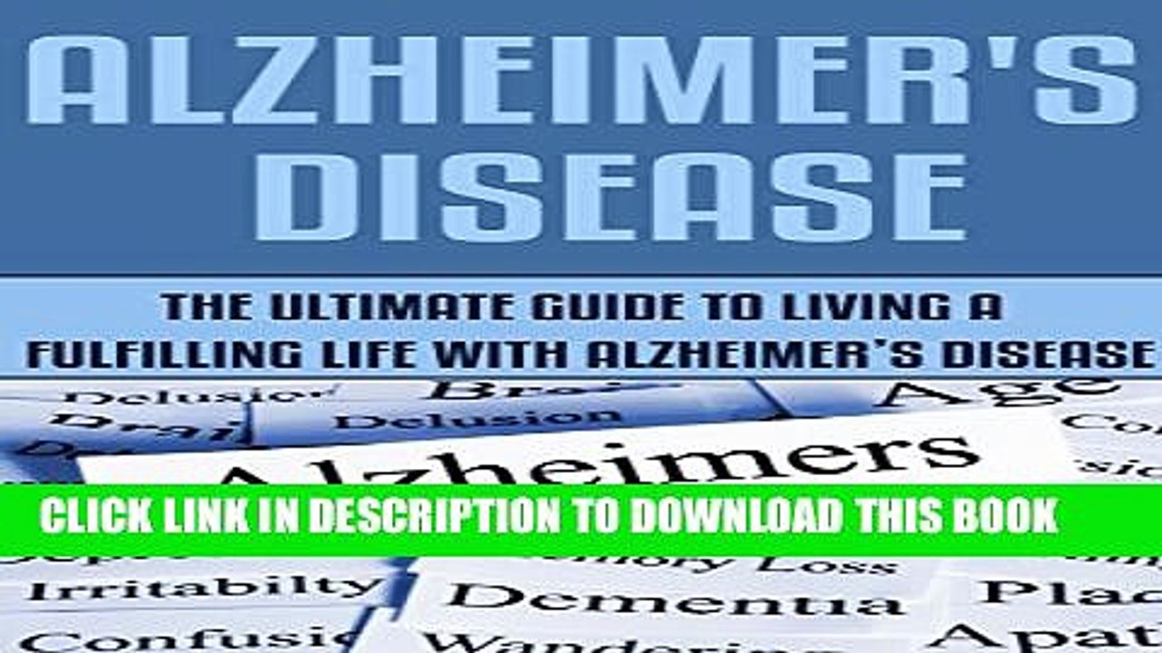 [PDF] Alzheimer s Disease: The Ultimate Guide to Living a Fulfilling Life With Alzheimer s