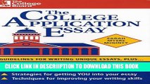 [New] The College Application Essay: Guidelines for Writing Unique Essays, Plus... Exclusive Full