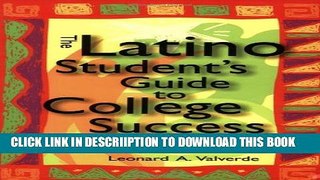 [New] The Latino Student s Guide to College Success Exclusive Online