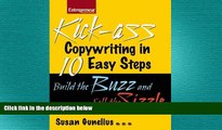 READ book  Kickass Copywriting in 10 Easy Steps: Build the Buzz and Sell the Sizzle (Entrepreneur