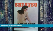 Must Have PDF  Shiatsu: Japanese Finger Pressure Therapy  Free Full Read Best Seller