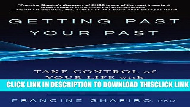 [PDF] Getting Past Your Past: Take Control of Your Life with Self-Help Techniques from EMDR