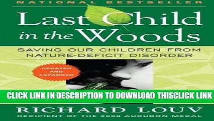 [PDF] Last Child in the Woods: Saving Our Children From Nature-Deficit Disorder Full Collection