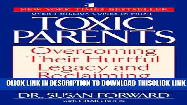 [PDF] Toxic Parents: Overcoming Their Hurtful Legacy and Reclaiming Your Life Popular Online