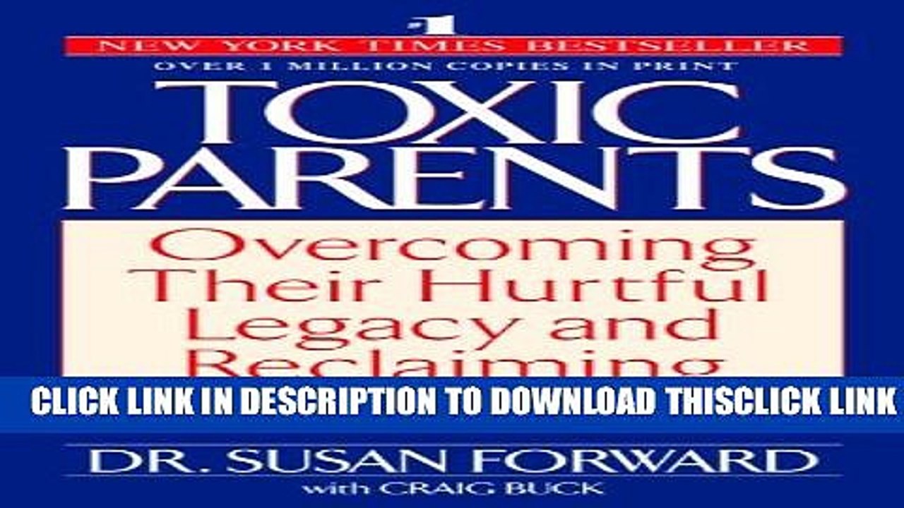 [PDF] Toxic Parents: Overcoming Their Hurtful Legacy and Reclaiming Your Life Popular Online