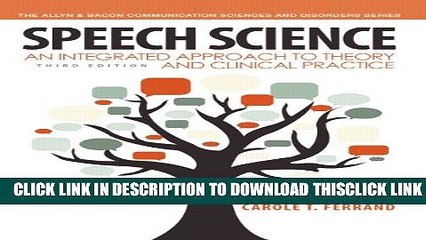 [PDF] Speech Science: An Integrated Approach to Theory and Clinical Practice (3rd Edition)