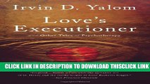 [PDF] Love s Executioner:   Other Tales of Psychotherapy Full Online