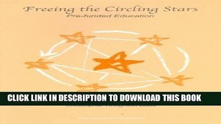 [PDF] Freeing The Circling Stars: Pre-Funded Education Full Collection