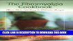 [PDF] The Fibromyalgia Cookbook: More Than 120 Easy and Delicious Recipes Popular Online