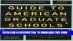 [New] Guide to American Graduate Schools: Ninth Edition, Completely Revised Exclusive Online