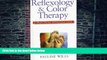 Big Deals  Reflexology and Color Therapy: A Practical Introduction : Combining the Healing
