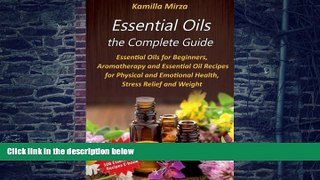Big Deals  Essential Oils the Complete Guide: Essential Oils for Beginners, Aromatherapy and