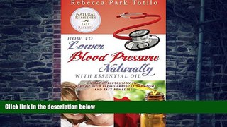 Big Deals  How to Lower Your Blood Pressure Naturally with Essential Oil  Best Seller Books Best