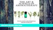 Big Deals  The Art   Science of Aromatherapy: Your Guide for Personal Aromatherapy  Best Seller