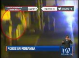 Cámaras del ECU911 registran impactante robos en Riobamba