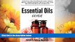 Must Have  Essential Oils Guide: Essential Oils For Weight Loss, Stress Relief, Aromatherapy,