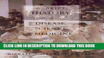 [PDF] A Brief History of Disease, Science and Medicine: From the Ice Age to the Genome Project