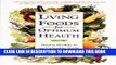 [PDF] Living Foods for Optimum Health: Your Complete Guide to the Healing Power of Raw Foods Full