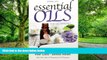 Big Deals  Essential Oils For Beginners: A proven Guide for Essential Oils and Aromatherapy for