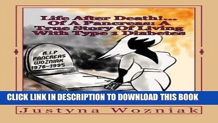 [PDF] Life After Death!...Of A Pancreas: A True Story Of Living With Type 1 Diabetes Full Online