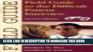 [PDF] Field Guide to the Difficult Patient Interview Popular Online