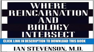 [PDF] Where Reincarnation and Biology Intersect Full Colection