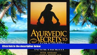 Big Deals  Ayurvedic Secrets To Longevity and Total Health  Free Full Read Most Wanted
