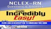 [New] NCLEX-RN Questions and Answers Made Incredibly Easy (Nclexrn Questions   Answers Made