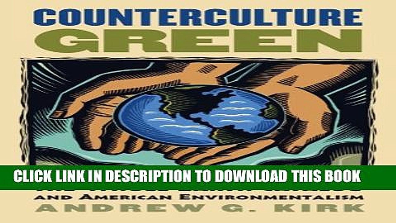 [PDF] Counterculture Green: The Whole Earth Catalog and American Environmentalism (Culture America