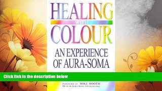 Must Have  Healing with Colour: Experience of Aura Soma  READ Ebook Online Free