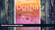 Must Have PDF  Dosha for Life: The Ancient Ayurvedic Science of Self-Healing  Best Seller Books