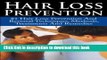 [PDF] Hair Loss Prevention: #1 Hair Loss Prevention And Reversal Techniques, Methods, Treatments