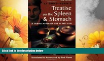 Must Have  The Treatise on the Spleen and Stomach: A Translation of the Pi Wei Lun  Download PDF