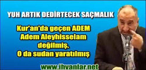 Mustafa İslamoğlu - Hz Adem'in Babası Var! Yuh Artık!