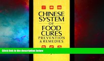 READ FREE FULL  Chinese System Of Food Cures: Prevention   Remedies  READ Ebook Full Ebook Free