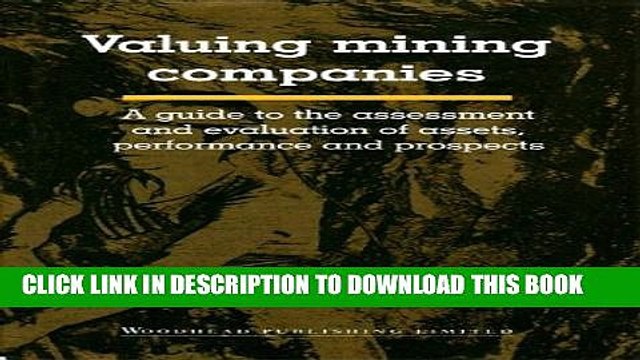 [PDF] Valuing Mining Companies: A Guide To the Assessment and Evaluation of Assets, Performance