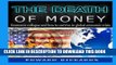 [PDF] The Death Of Money: Economic Collapse and How to Survive In Global Economic Crisis (dollar