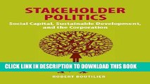 [PDF] Stakeholder Politics: Social Capital, Sustainable Development, and The Corporation Popular