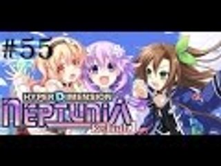 Omega Streams 2 | Hyperdimension Neptunia Re;Birth1 | Episode 55