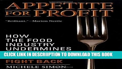 [PDF] Appetite for Profit: How the food industry undermines our health and how to fight back